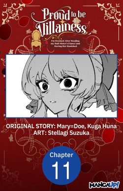 Proud to be the Villainess: I'm Doomed After Stealing my Half-Sister's Fiance and Having Her Banished #011