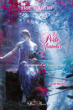 La porte à franchir - Témoignages d'un passeur d'âmes