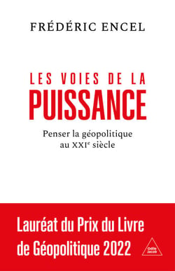 Les Voies de la puissance - Penser la géopolitique au XXIe siècle