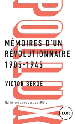 Mémoires d'un révolutionnaire - 1905-1945