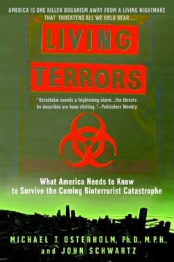 Living Terrors - What America Needs to Know to Survive the Coming Bioterrorist Catastrophe