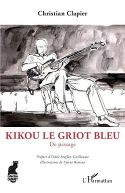 Kikou le Griot bleu - De passage