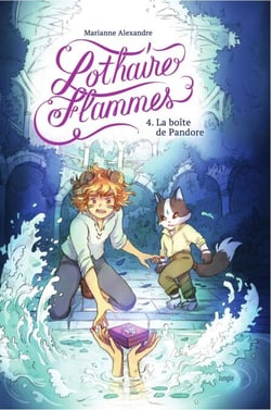 Lothaire Flammes - Tome 4 - La boîte de Pandore