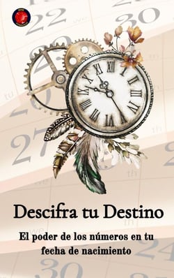 Descifra tu Destino  El poder de los números en tu fecha de nacimiento