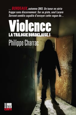 Violence - La trilogie bordelaise