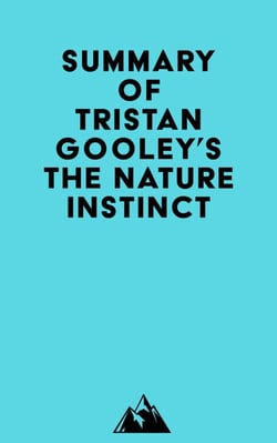 Summary of Tristan Gooley's The Nature Instinct