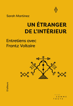 Un étranger de l'intérieur - Entretiens avec Frantz Voltaire