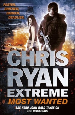 Chris Ryan Extreme: Most Wanted - Disavowed; Desperate; Deadly