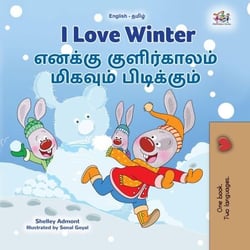 ?????? ??????????? ??????? ?????????? I Love Winter - Tamil English Bilingual Collection