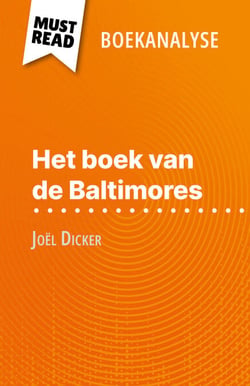 Het boek van de Baltimores van Joël Dicker (Boekanalyse) - Volledige analyse en gedetailleerde samenvatting van het werk