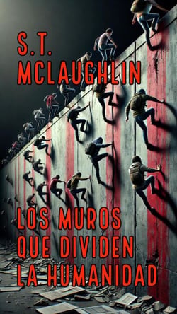 Los Muros que Dividen la Humanidad