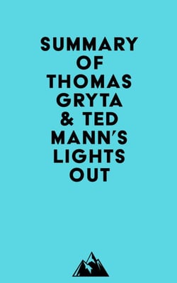 Summary of Thomas Gryta &amp; Ted Mann's Lights Out