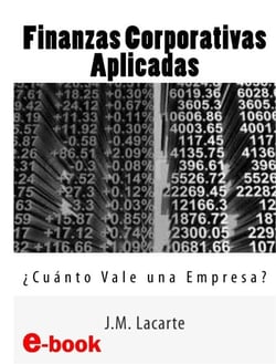 Finanzas Corporativas Aplicadas. ¿Cuánto vale una empresa?