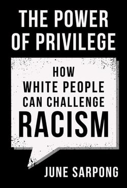 The Power of Privilege - How white people can challenge racism