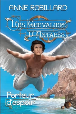Les Chevaliers d'Antarès 08 : Porteur d'espoir - Porteur d'espoir