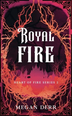 Royal Fire - Heart of Fire, #2