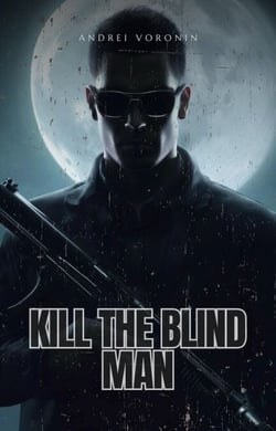 Kill the Blind Man - Blind, #10