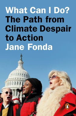 What Can I Do? - The Path from Climate Despair to Action