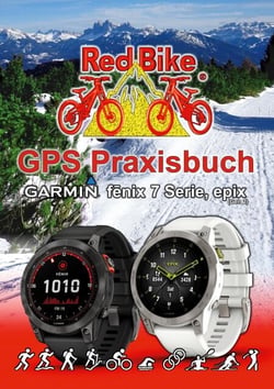 GPS Praxisbuch Garmin fenix 7 Serie/ epix (Gen2) - Funktionen, Einstellungen &amp; Navigation
