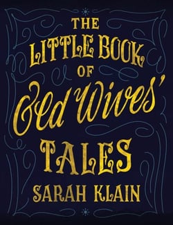 The Little Book Of Old Wives' Tales - The Little Book Of, #1