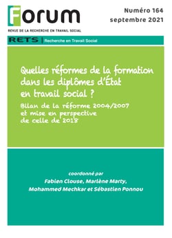 Forum 164 : Quelles réformes de la formation dans les diplômes d’État en travail social ? Bilan de la réforme 2004/2007 et mise en perspective de celle de 2018
