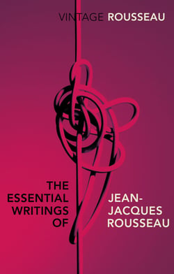 The Essential Writings of Jean-Jacques Rousseau