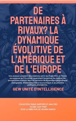 De partenaires à rivaux? La dynamique évolutive de l'Amérique et de l'Europe - Essais, rapports et analyses