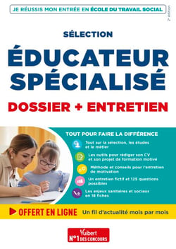 Sélection éducateur spécialisé - Dossier et entretien - Fil d'actu offert - Je réussis mon entrée en école du travail social