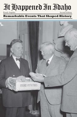 It Happened in Idaho - Remarkable Events That Shaped History
