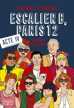 Escalier B, Paris 12 - Acte 4 - La nouvelle comédie policière en 5 actes