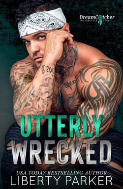 Utterly Wrecked - DreamCatcher MC, #4