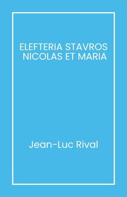 ELEFTERIA STAVROS NICOLAS ET MARIA
