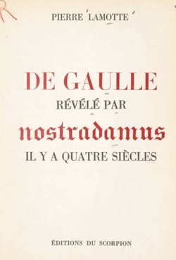 De Gaulle révélé par Nostradamus il y a quatre siècles