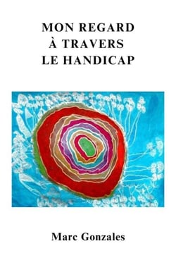 Mon regard à travers le handicap