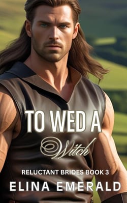 To Wed a Witch - Reluctant Brides, #3