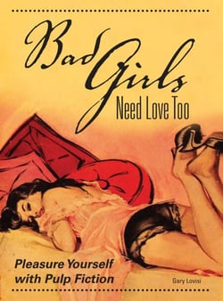Bad Girls Need Love Too - Pleasure Yourself with Pulp Fiction