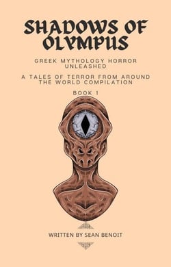 Shadows of Olympus: Greek Mythology Horror Unleashed - Tales of Terror from Around the World, #1