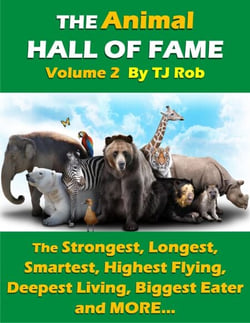 The Animal Hall of Fame - Volume 2 - Animal Feats and Records