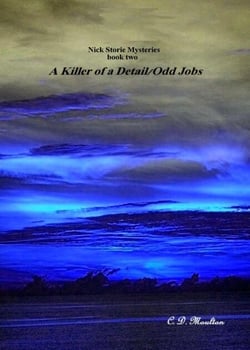 A Killer of a Detail/Odd Jobs - Det. Lt. Nick Storie Mysteries, #2