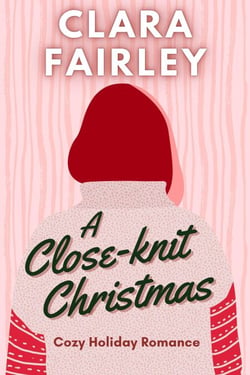A Close-Knit Christmas - Pinewood Station Sweet Holiday Romance, #5