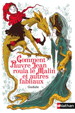 Comment pauvre Jean roula le malin et autres fabliaux