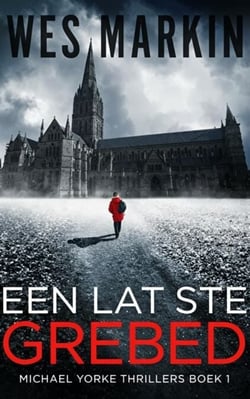 Een Lat Ste Grebed - Michael Yorke Thrillers, #1