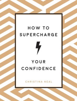 How to Supercharge Your Confidence - Ways to Make Your Self-Belief Soar