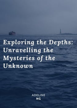 Exploring the Depths: Unravelling the Mysteries of the Unknown