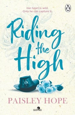 Riding the High - The spicy small town cowboy romance from the Sunday Times bestselling author