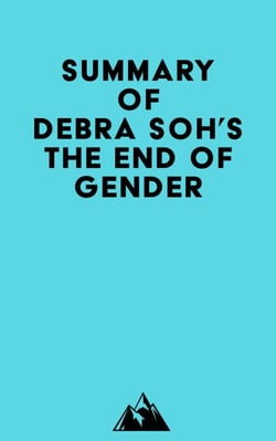 Summary of Debra Soh's The End of Gender