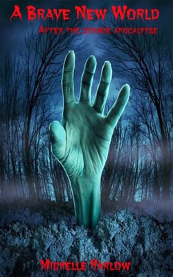A Brave New World (A Zombie Apocalypse) - Tales of Horror, #1