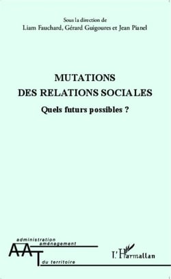 Mutations des relations sociales - Quels futurs possibles ?