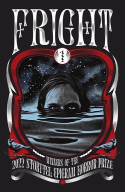 Fright 1: Winners of the 2022 Storytel Epigram Horror Prize - Storytel Epigram Horror Prize, #1