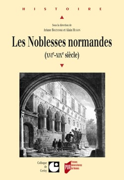 Les noblesses normandes - XVIe-XIXe siècle